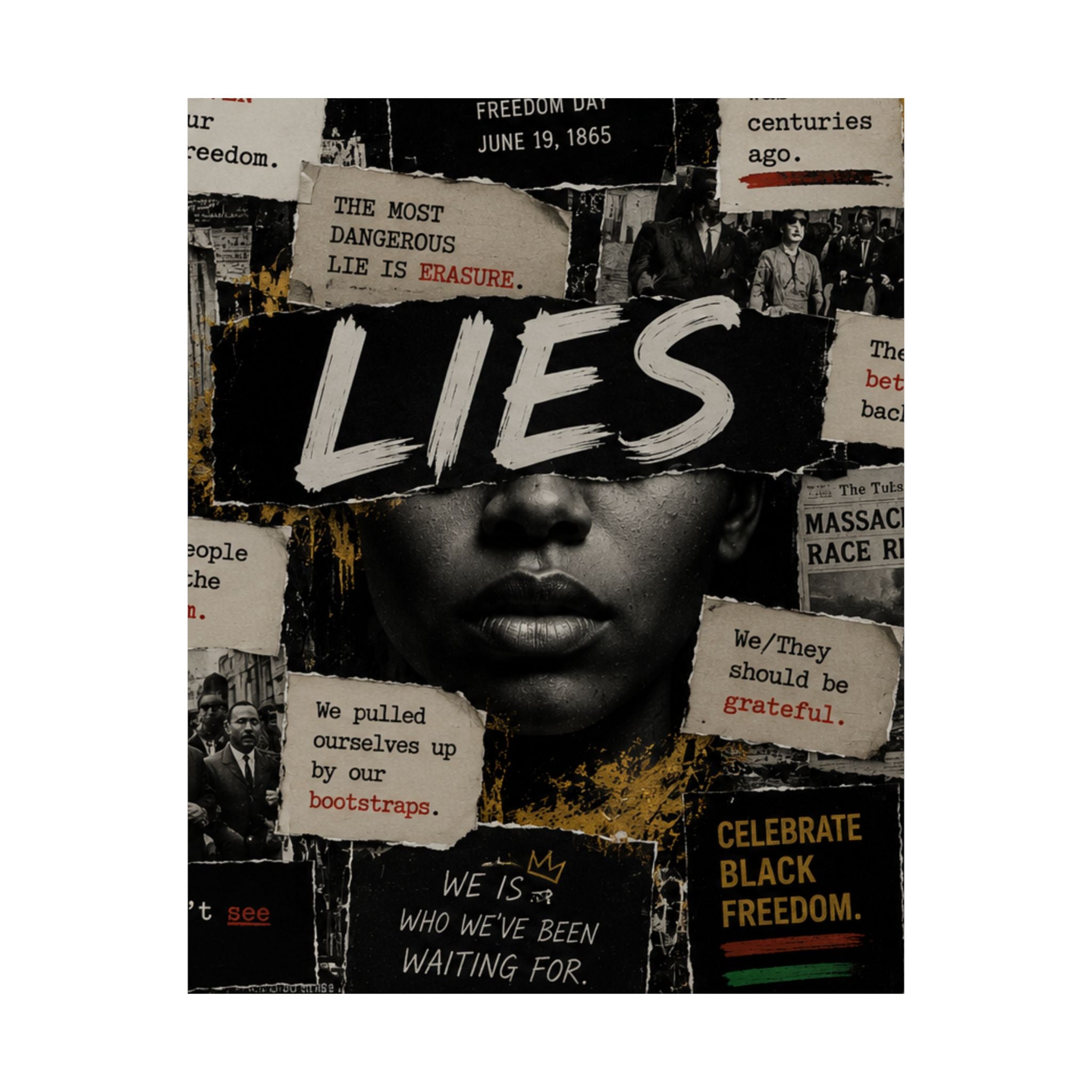 BLACK LIES |  Collage Art (Black Freedom Statement Poster)